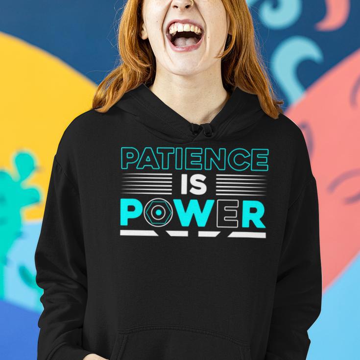 Funny Patience Is Power Women Hoodie Gifts for Her