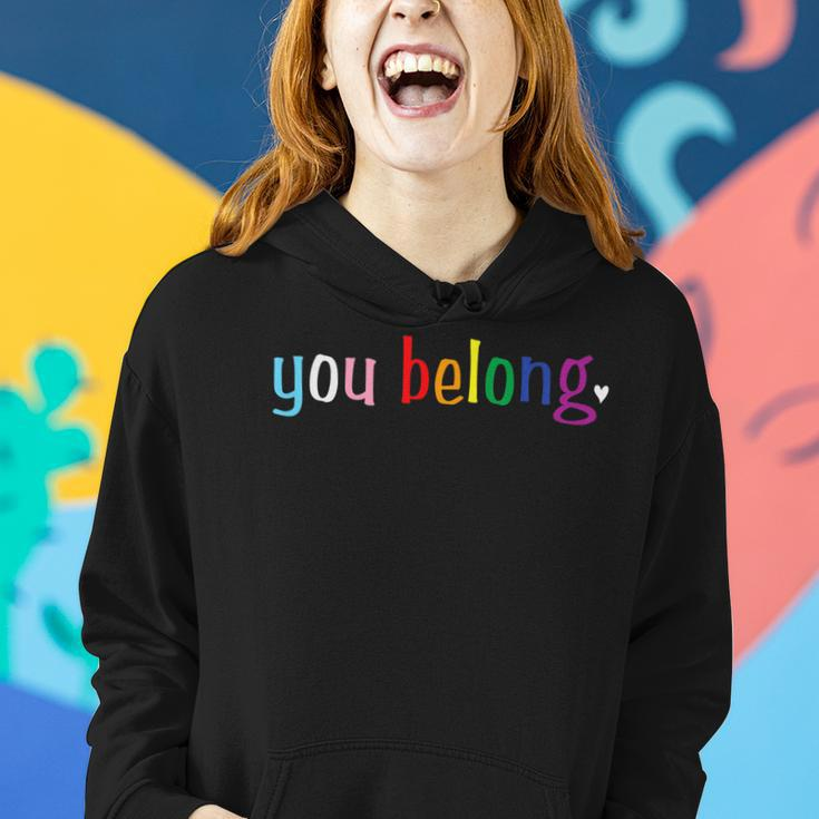 Gay Pride Design With Lgbt Support And Respect You Belong Women Hoodie Gifts for Her
