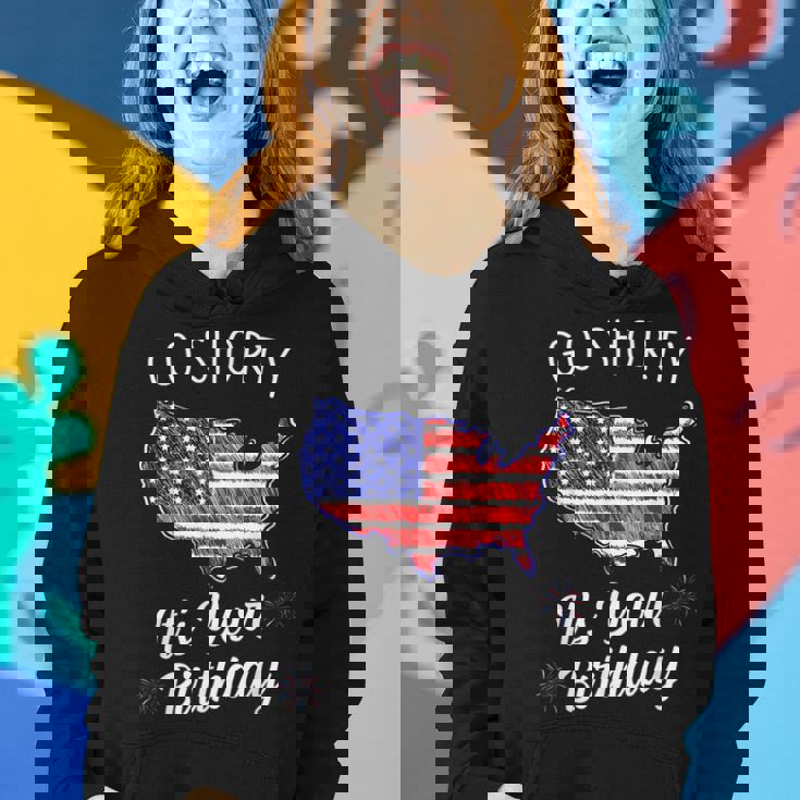 Go Shorty Its Your Birthday Stars And Stripes Sarcastic Women Hoodie Gifts for Her