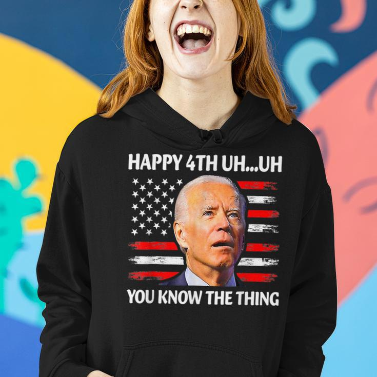 Happy Uh You Know The Thing Funny Joe Biden 4Th Of July Women Hoodie Gifts for Her