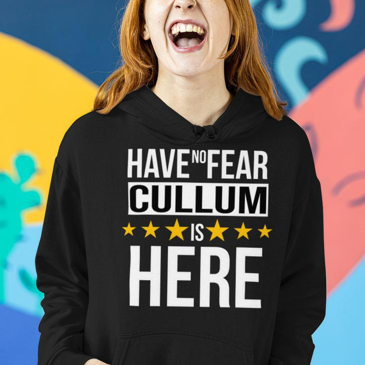 Have No Fear Cullum Is Here Name Women Hoodie Gifts for Her