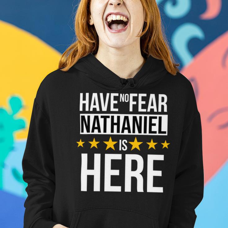 Have No Fear Nathaniel Is Here Name Women Hoodie Gifts for Her