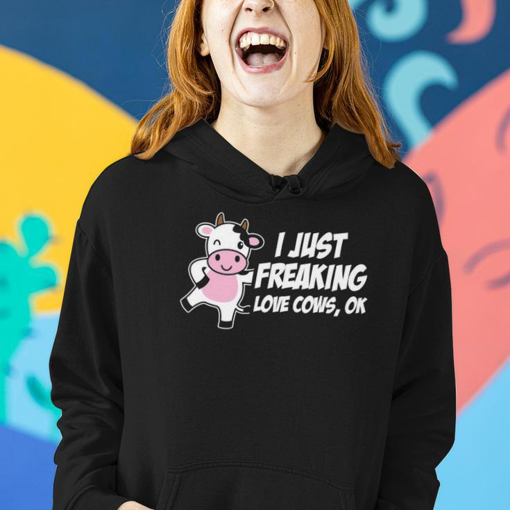 I Just Freaking Love Cows Ok Funny Gift Animal Lover Women Hoodie Gifts for Her