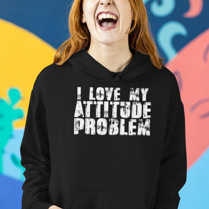 I Love My Attitude Problem Sarcastic Meme Quote Women Hoodie Gifts for Her