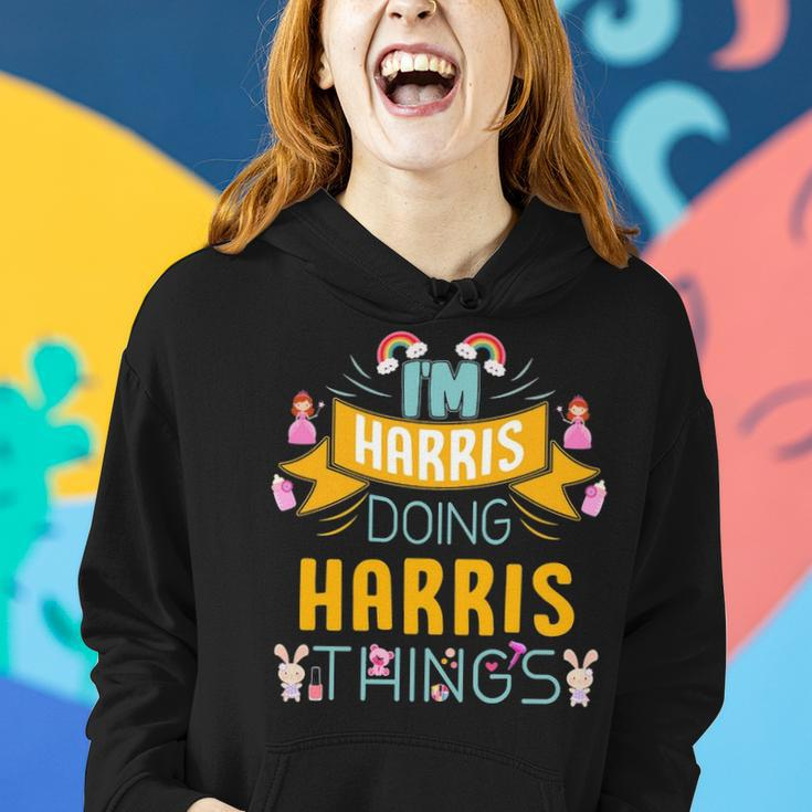 Im Harris Doing Harris Things Harris Shirt For Harris Women Hoodie Gifts for Her