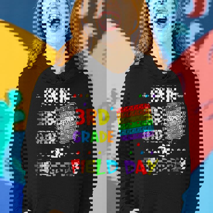 Im In 3Rd Grade On Field Day 2022 Pop It Kids Boys Girls Women Hoodie Gifts for Her
