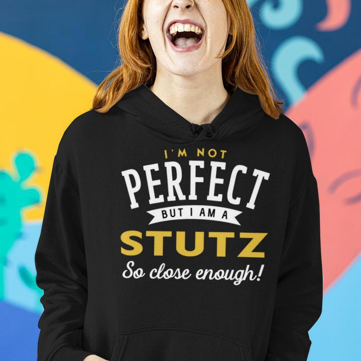 Im Not Perfect But I Am A Stutz So Close Enough Women Hoodie Gifts for Her