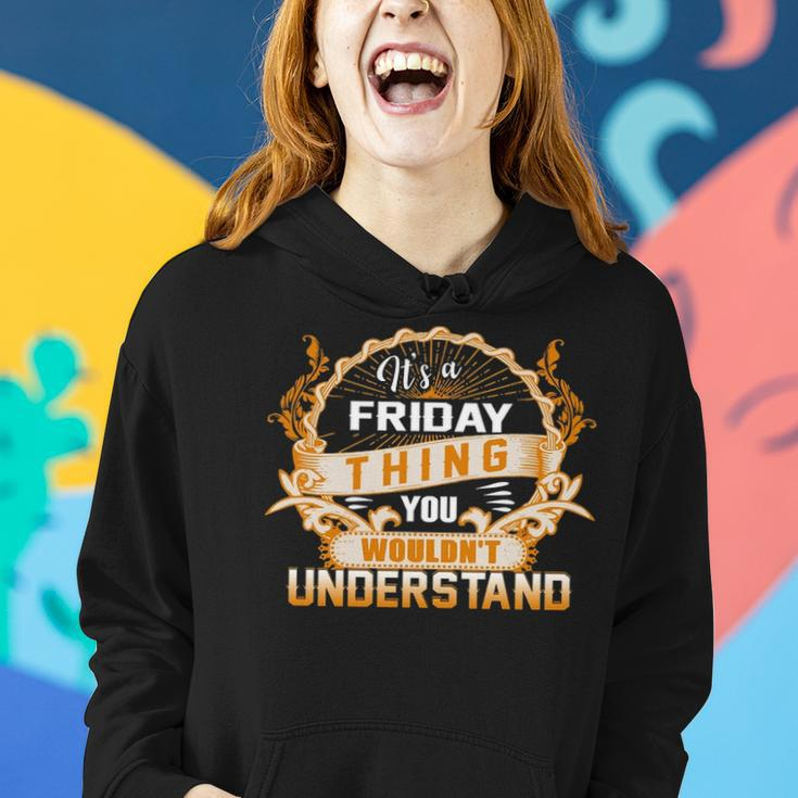 Its A Friday Thing You Wouldnt UnderstandShirt Friday Shirt For Friday Women Hoodie Gifts for Her