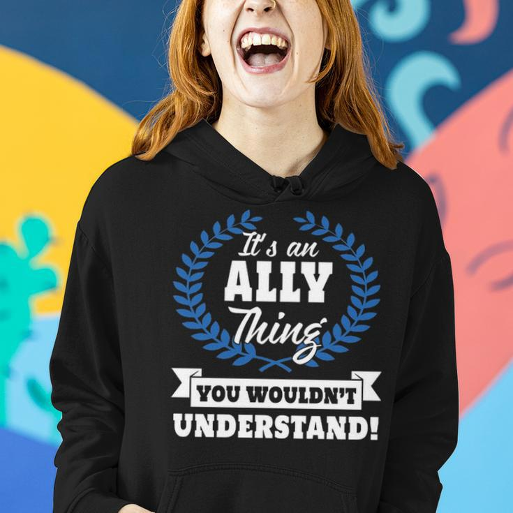Its An Ally Thing You Wouldnt UnderstandShirt Ally Shirt For Ally A Women Hoodie Gifts for Her