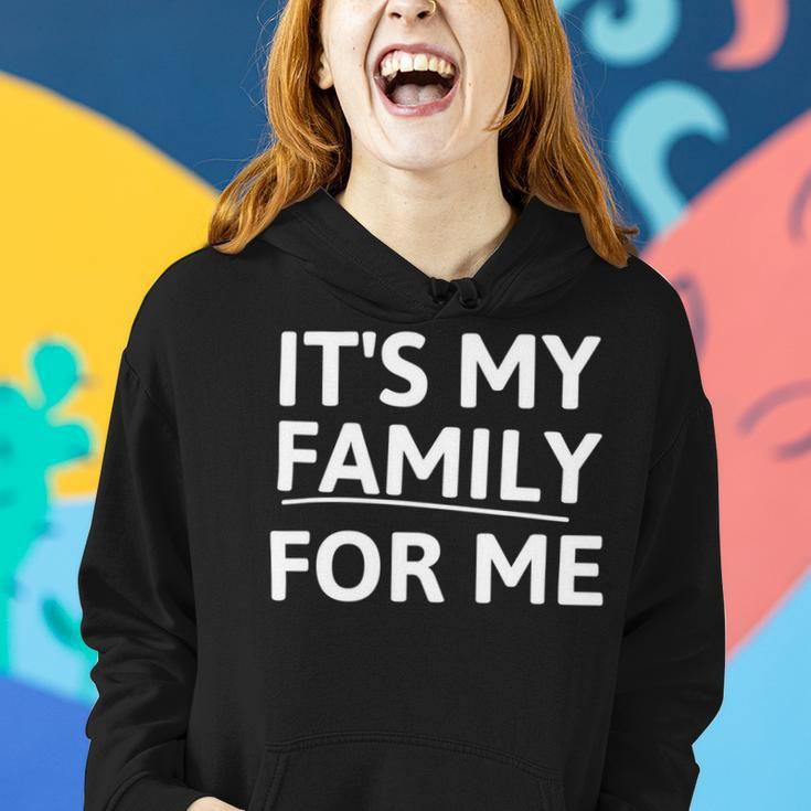 Its My Family For Me Women Hoodie Gifts for Her