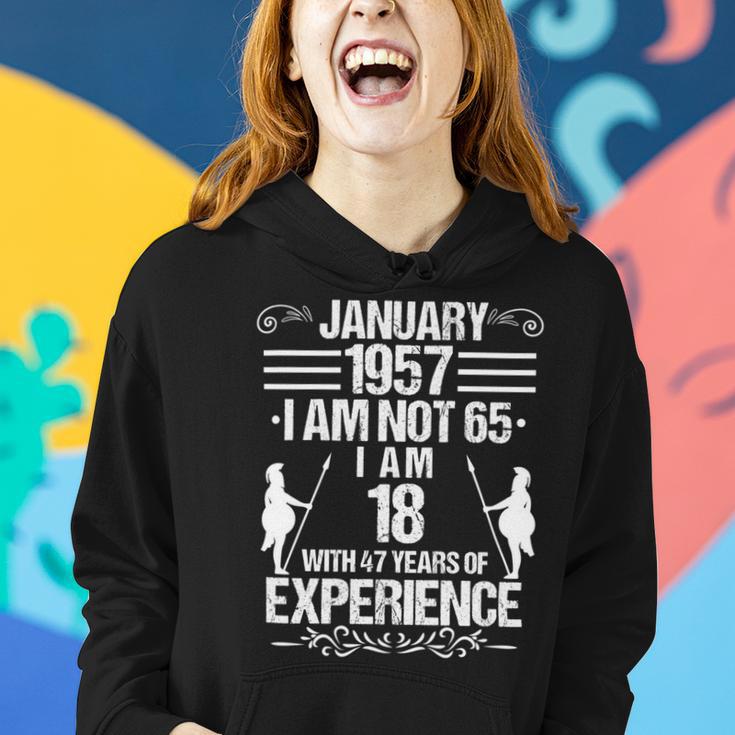 January 1957 I Am Not 65 I Am 18 With 47 Years Of Experience Women Hoodie Gifts for Her