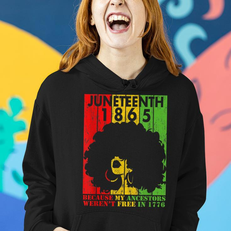 Junenth 1865 Because My Ancestors Werent Free In 1776 Women Hoodie Gifts for Her