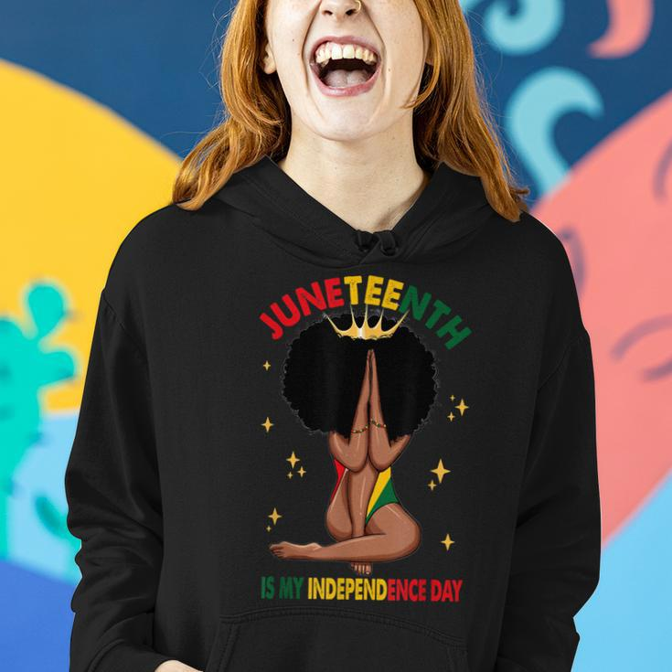 Juneteenth Is My Independence Day Black Girl Black Queen Women Hoodie Gifts for Her