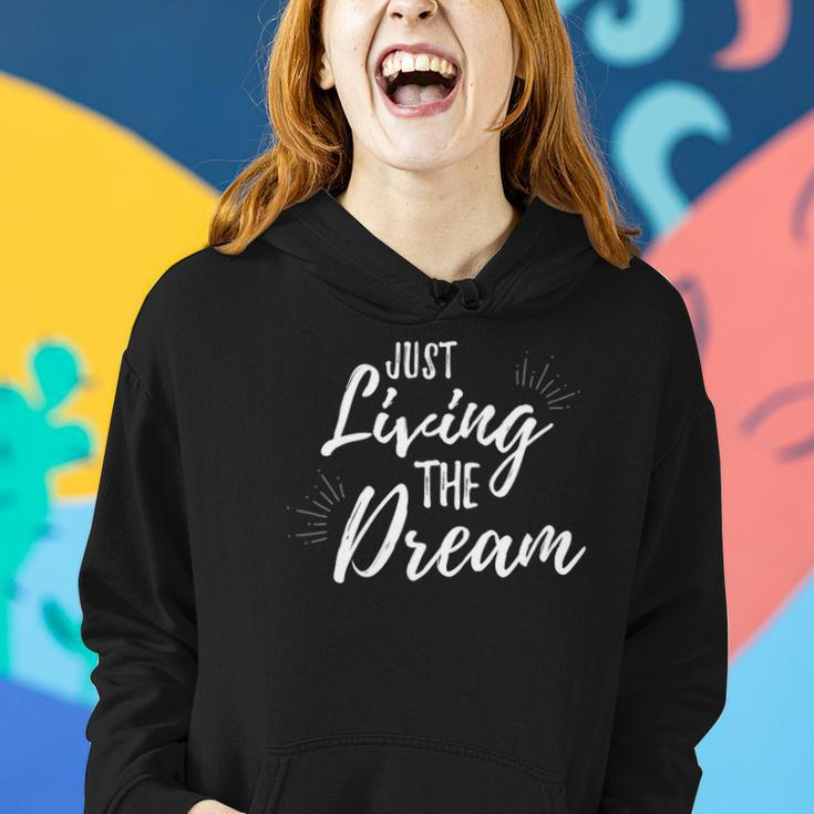 Just Living The Dreaminspirational Quote Women Hoodie Gifts for Her