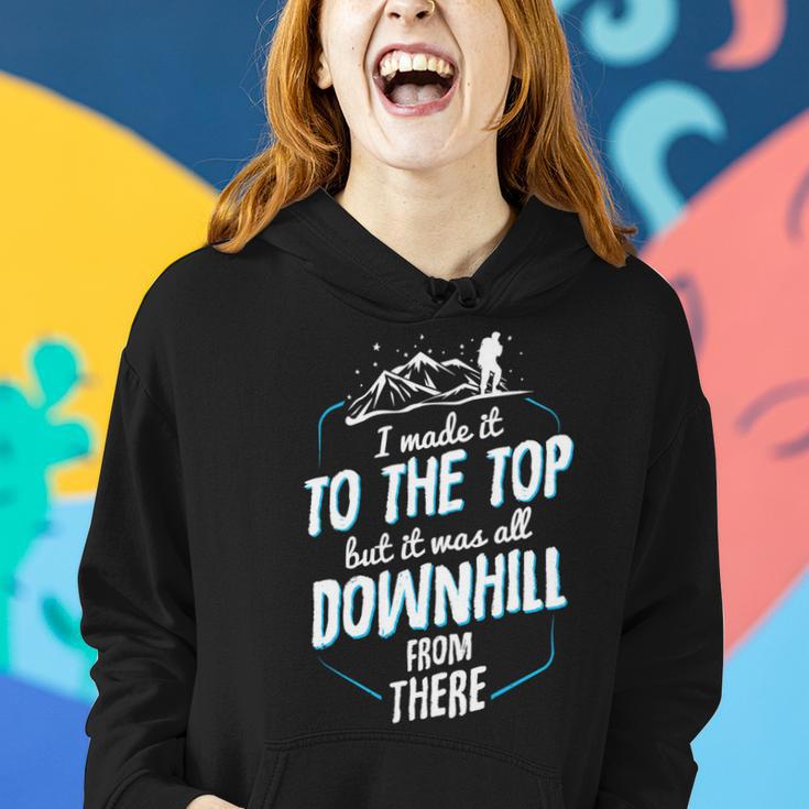 Made It To The Top All Downhill From There 107 Trending Shirt Women Hoodie Gifts for Her