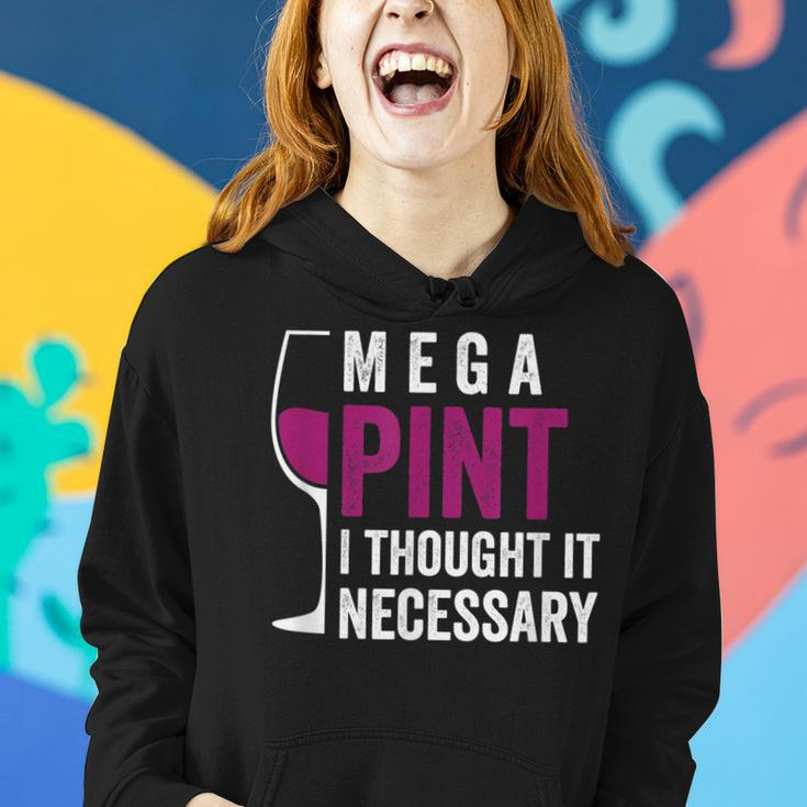 Mega Pint I Thought It Necessary Wine Glass Funny Women Hoodie Gifts for Her