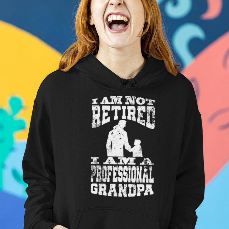Mens I Am Not Retired I Am A Professional Grandpa Funny Quote Women Hoodie Gifts for Her