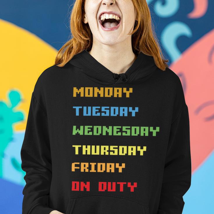 Monday To Friday On Duty Women Hoodie Gifts for Her