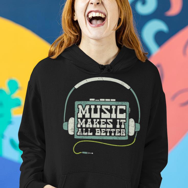 Music Makes It All Better 763 Shirt Women Hoodie Gifts for Her