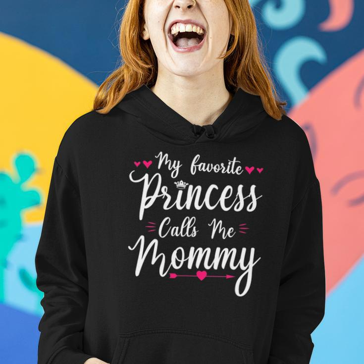 My Favorite Princess Calls Me Mommy Women Cute Mothers Day Women Hoodie Gifts for Her