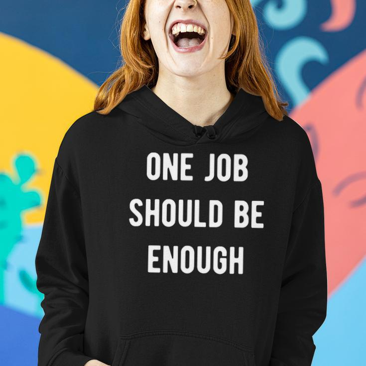 One Job Should Be Enough Union Strike Tee Women Hoodie Gifts for Her