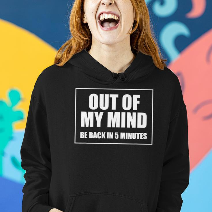 Out Of My Mind Be Back In Five Minutes Funny Sarcastic Gift Women Hoodie Gifts for Her