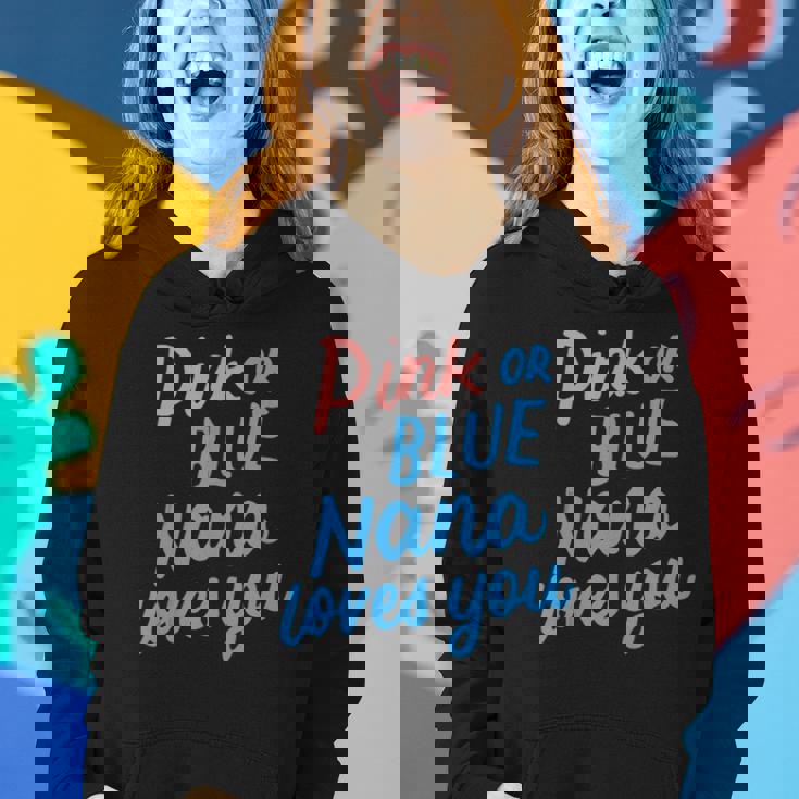 Pink Or Blue Nana Loves You Gender Baby Reveal Party Grandma Women Hoodie Gifts for Her Pink Or Blue Nana Loves You Gender Baby Reveal Party Grandma Women Hoodie Gifts for Her