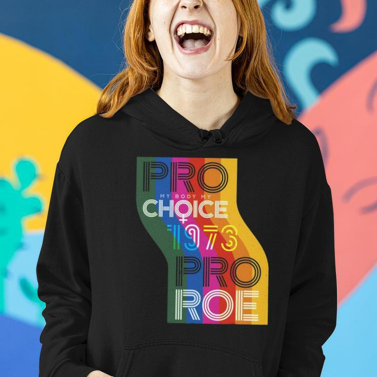 Pro My Body My Choice 1973 Pro Roe Womens Rights Protest Women Hoodie Gifts for Her