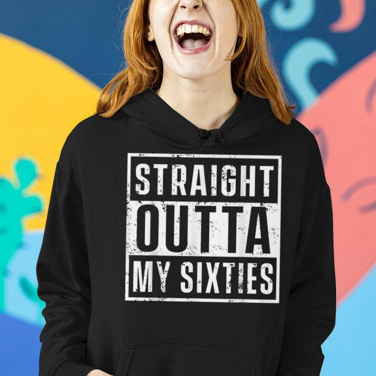 Straight Outta My Sixties Birthday Funny 70Th Anniversary V2 Women Hoodie Gifts for Her