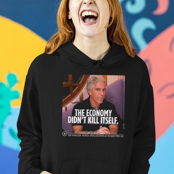 The Economy Didnt Kill Itself Women Hoodie Gifts for Her