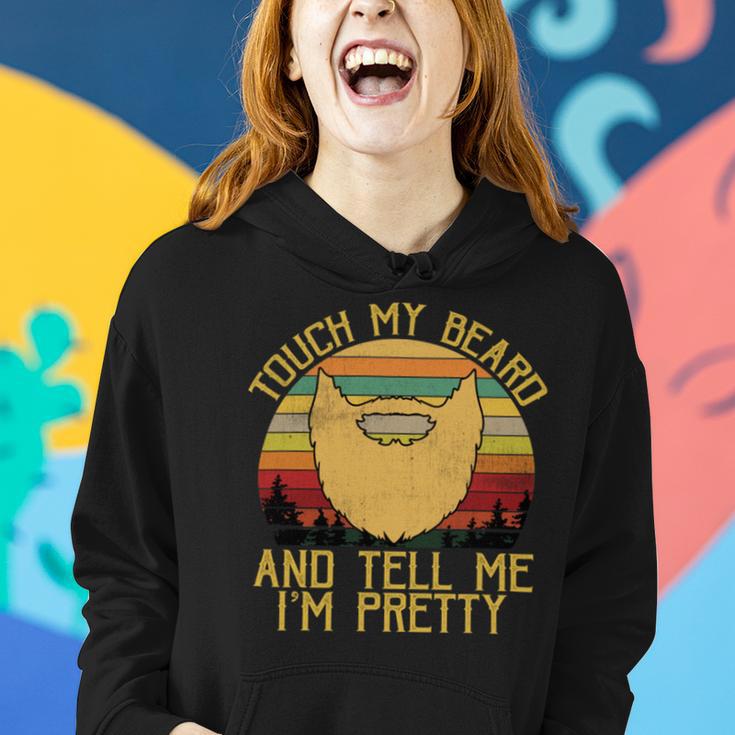 Touch My Beard And Tell Me Im Pretty 290 Shirt Women Hoodie Gifts for Her