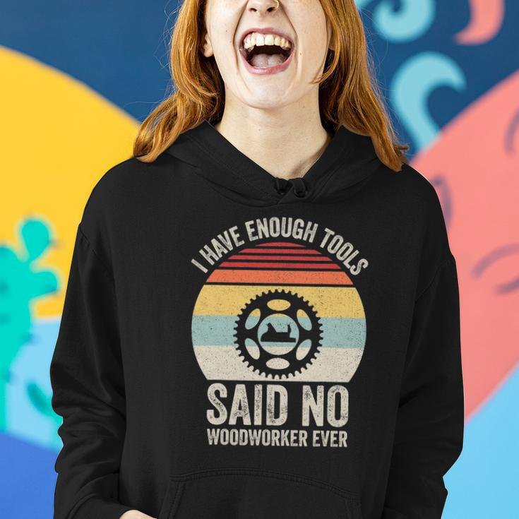 Vintage Retro I Have Enough Tools Said No Woodworker Ever Women Hoodie Gifts for Her