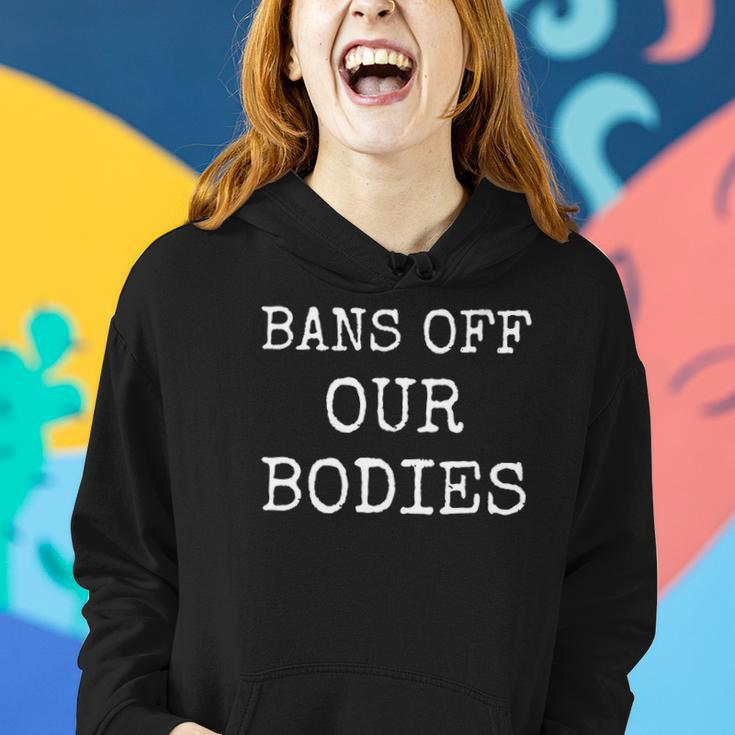 Womens Bans Off Our Bodies My Body My Choice Women Hoodie Gifts for Her