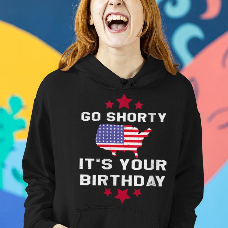 Womens Go Shorty Its Your Birthday 4Th Of July Independence Day Women Hoodie Gifts for Her