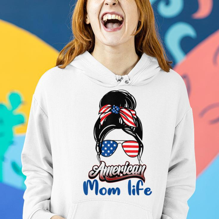 4Th Of July American Mom Life Messy Bun American Mom Life Women Hoodie Gifts for Her