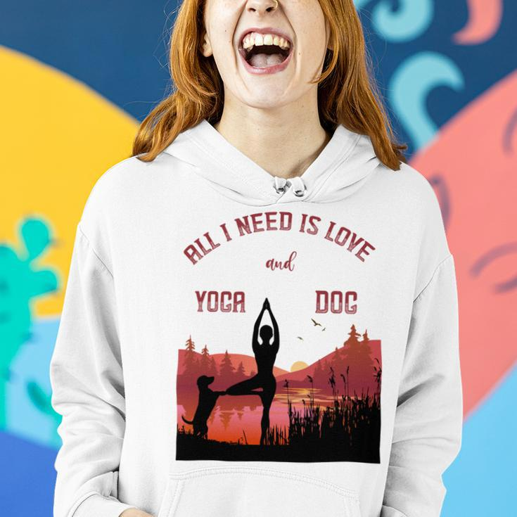 All I Need Is Love And Yoga And A Dog Women Hoodie Gifts for Her