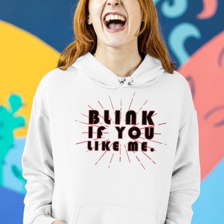 Blink If You Like Me Women Hoodie Gifts for Her