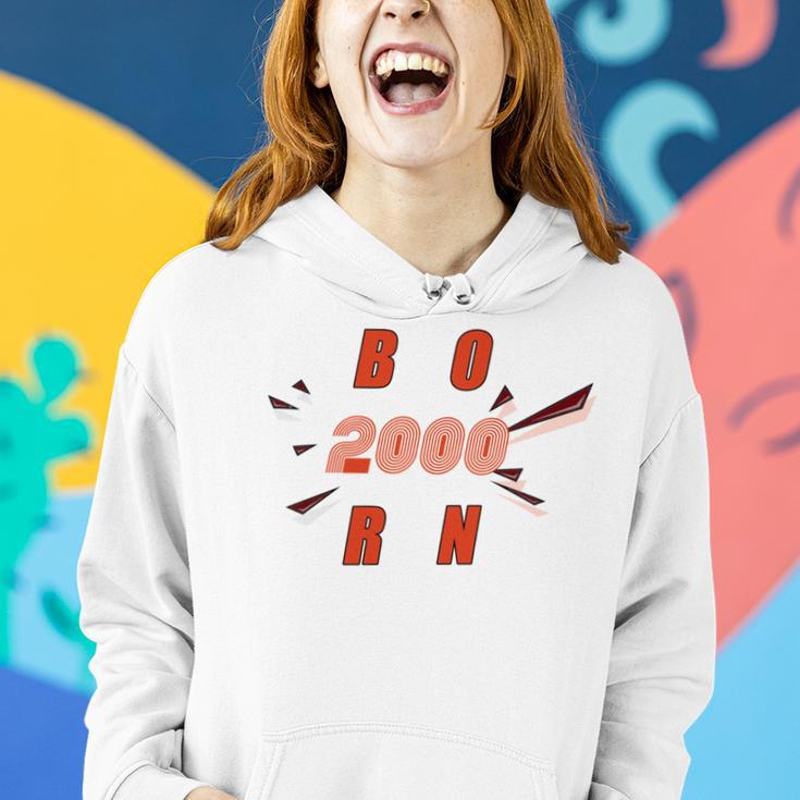 Born 2000 Funny And Best Gift Women Hoodie Gifts for Her