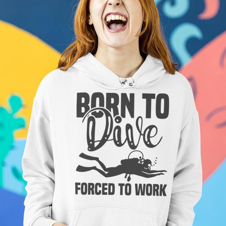 Born To Dive Forced To Work Women Hoodie Gifts for Her