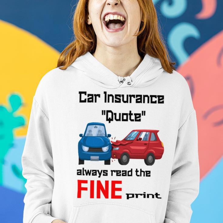 Car Insurance Quote Always Read The Fine Print Women Hoodie Gifts for Her