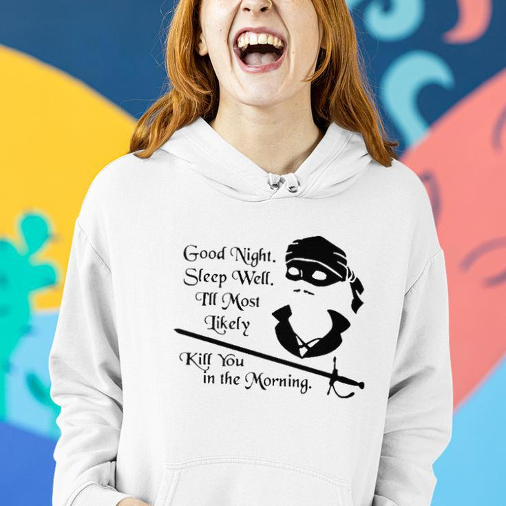 Cary Elwes Good Night Sleep Well Ill Most Likely Kill You In The Morning Women Hoodie Gifts for Her