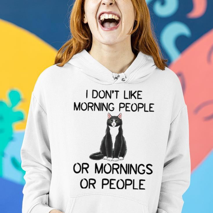 Cat I Dont Like Morning People Or Mornings Or People Women Hoodie Gifts for Her