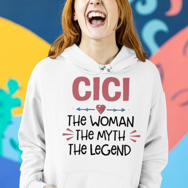 Cici Grandma Gift Cici The Woman The Myth The Legend Women Hoodie Gifts for Her