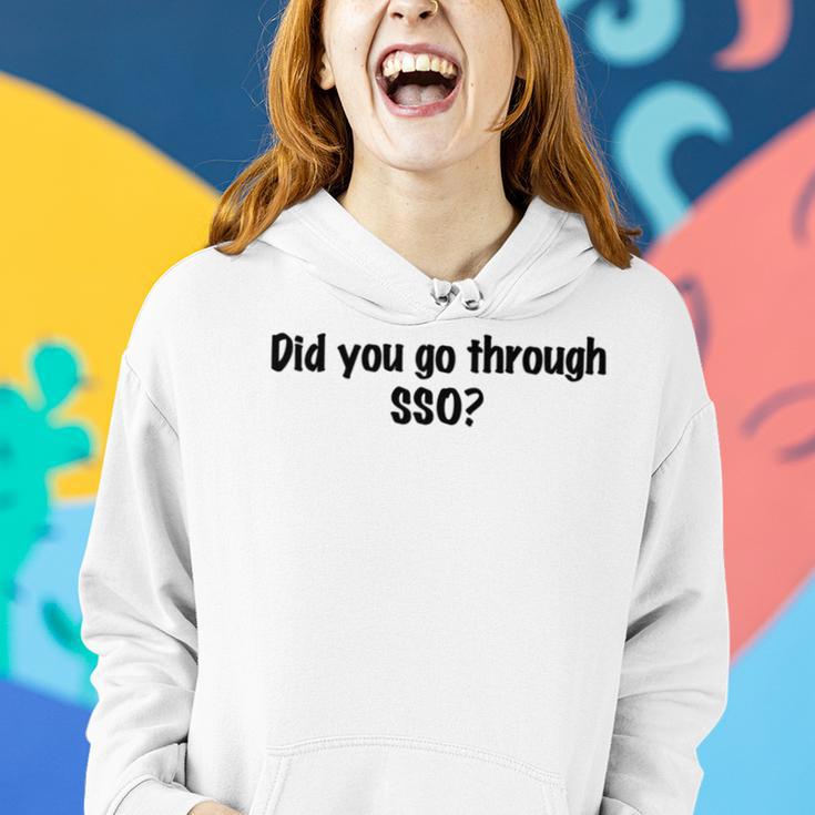 Did You Go Through Sso Women Hoodie Gifts for Her