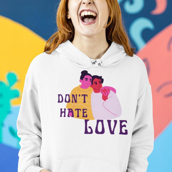 Dont Hate Love Women Hoodie Gifts for Her