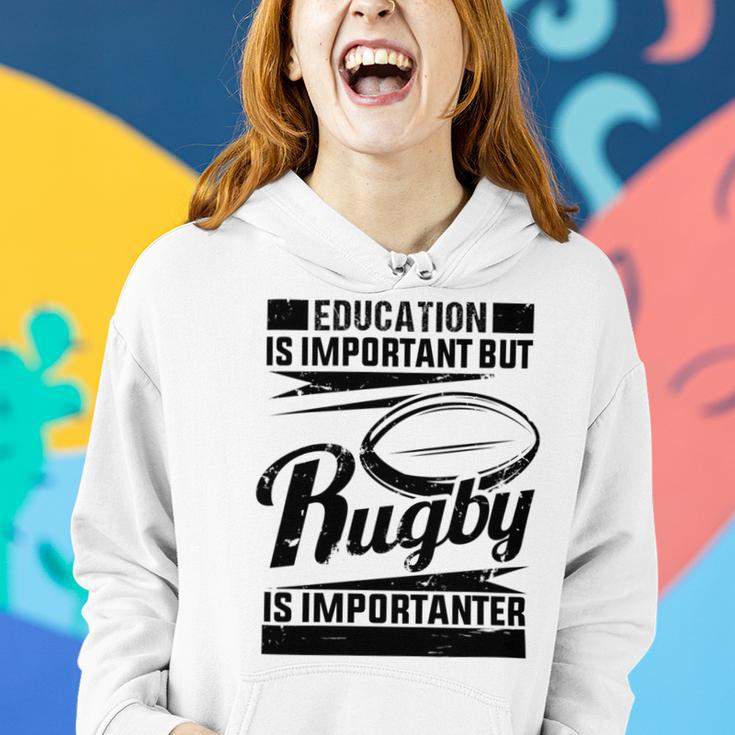 Education Is Important But Rugby Is Importanter Women Hoodie Gifts for Her