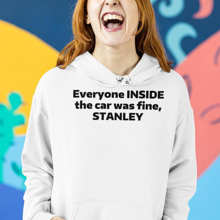 Everyone Inside The Car Was Fine Stanley Women Hoodie Gifts for Her