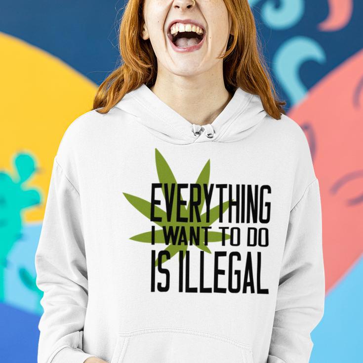 Everything I Want To Do Is Illegal V2 Women Hoodie Gifts for Her