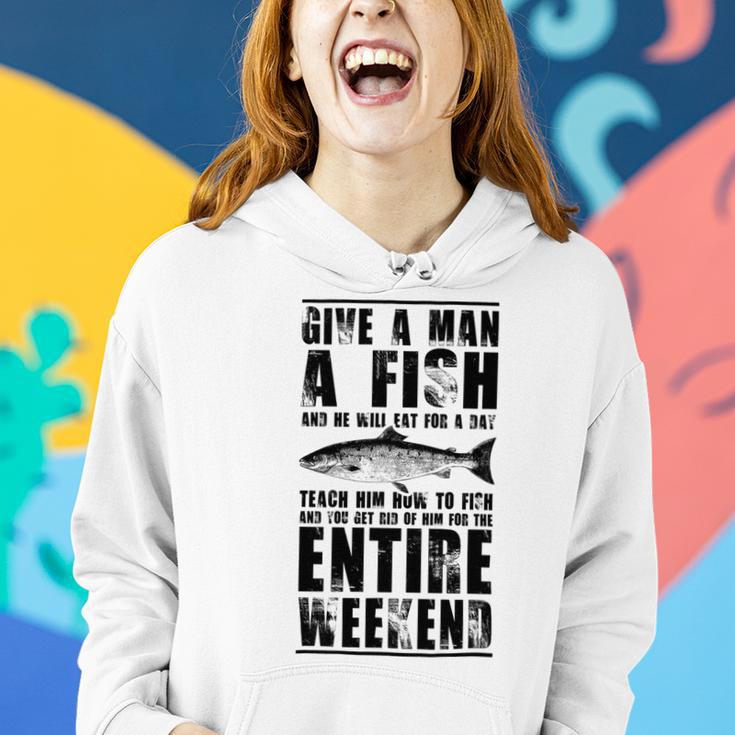 Give A Man A Fish And He Will Eat For Day Women Hoodie Gifts for Her