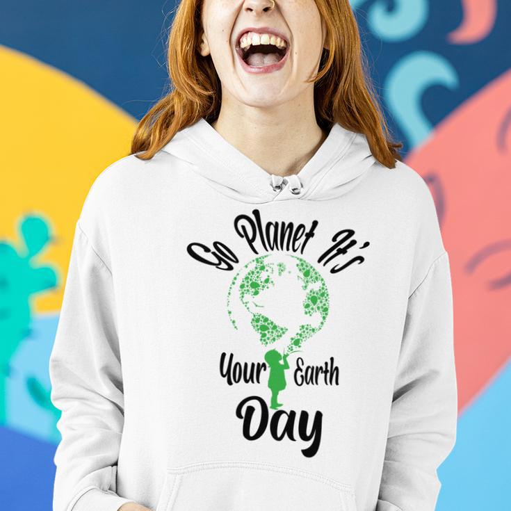 Go Planet Its Your Earth Day Women Hoodie Gifts for Her